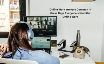 Online Work are very Common in these Days Everyone stated the Online Work