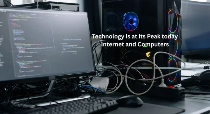 Technology is at its Peak today Internet and Computers