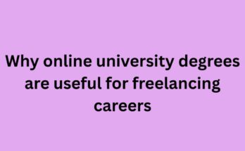 Why online university degrees are useful for freelancing careers