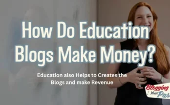 Education also Helps to Creates the Blogs and make Revenue