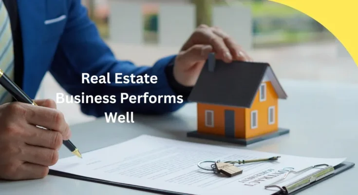 Real Estate Business Performs Well