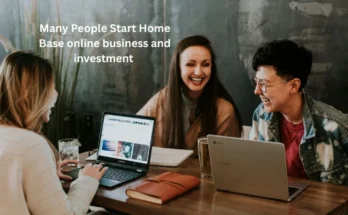 Many People Start Home Base online business and investment Many People Start Home Base online business and investment