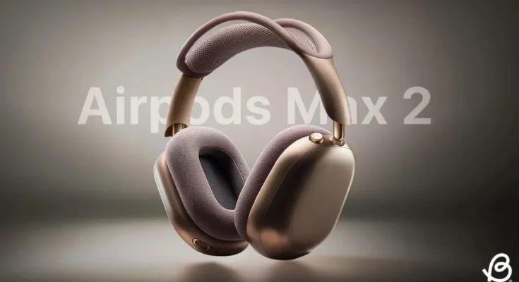 Apple AirPods Max 2 New Design Battery Upgrade and Expected Launch Details