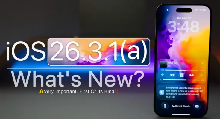 ios 26.3.1a Updated Fixes Background Security Issues